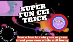 CEI TRICK Learn how to ruin your orgasm to eat your cum while still horny by Goddess Lana